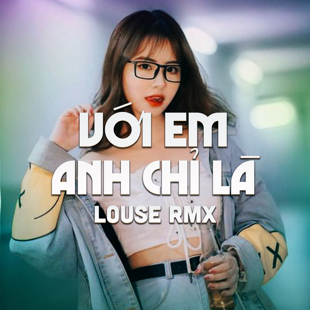 Với Em Anh Chỉ Là (Mii Remix)