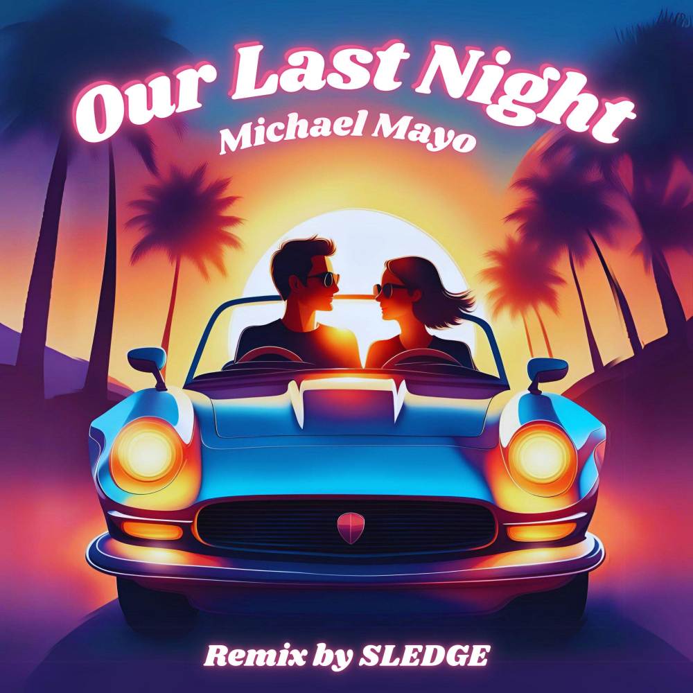 OUR LAST NIGHT (SLEDGE RMX|Explicit)