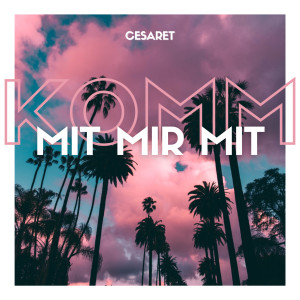 Album Komm Mit Mir Mit from Cesaret