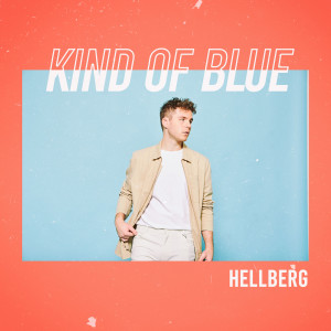 收聽Hellberg的Kind of Blue歌詞歌曲