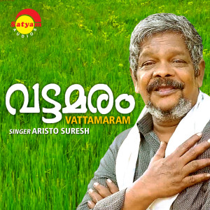 Dengarkan Vattamara lagu dari Aristo Suresh dengan lirik