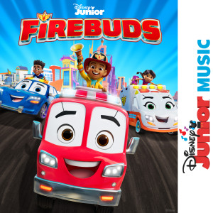 Firebuds - Cast的專輯Disney Junior Music: Firebuds