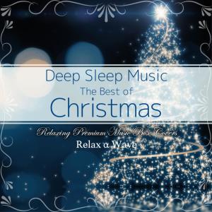 Relax α Wave的专辑Deep Sleep Music - The Best of Christmas Songs: Relaxing Premium Music Box Covers