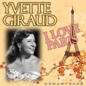 Yvette Giraud的專輯I Love Paris (Remastered)