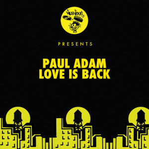 ดาวน์โหลดและฟังเพลง Love Is Back พร้อมเนื้อเพลงจาก Paul Adam