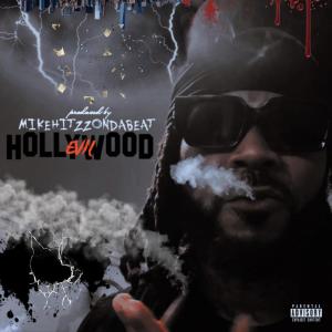 Listen to Evil Hollywood (Explicit) song with lyrics from Mikehitzzondabeat