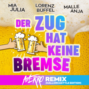 Mia Julia的專輯Der Zug hat keine Bremse (Mallorcastyle Edition / Averro Remix)