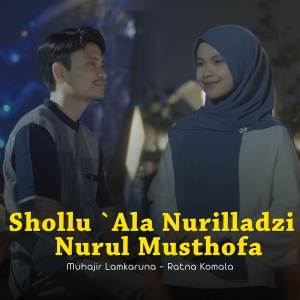 Ratna Komala的專輯Shollu ‘Ala Nurilladzi X Nurul Musthofa