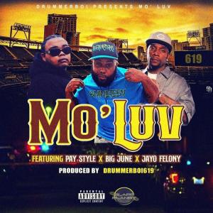 Big June的专辑Mo'Luv (feat. Pay Style, BIG JUNE & Jayo Felony) (Explicit)