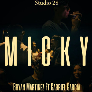 收聽Bryan Martinez的Micky (Explicit)歌詞歌曲