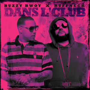 收聽Buzzy Bwoy的Dans l'club (Explicit)歌詞歌曲