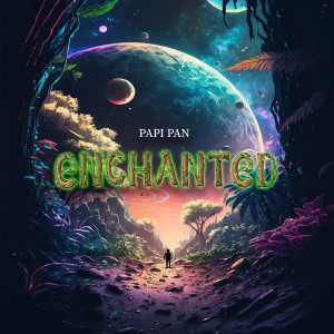 ดาวน์โหลดและฟังเพลง Enchanted พร้อมเนื้อเพลงจาก Papi Pan
