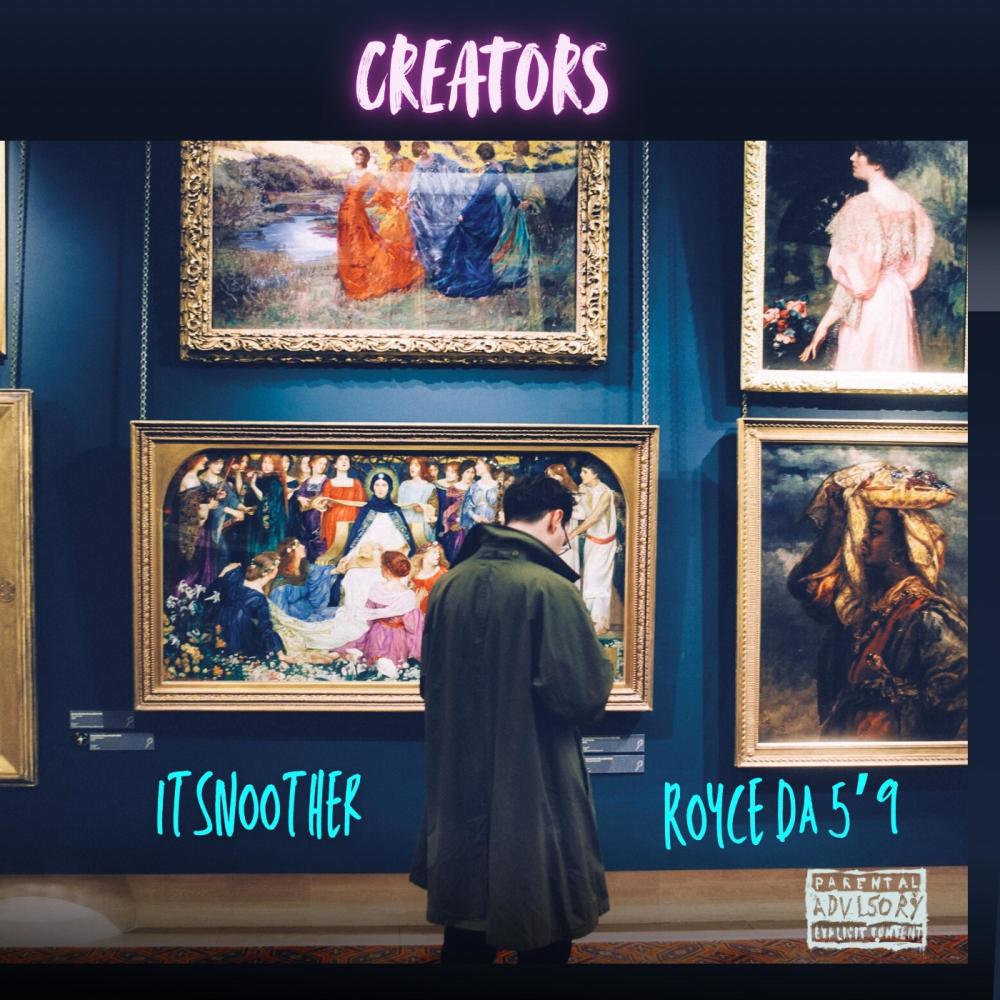 Creators (feat. Royce Da 5'9") (Explicit)