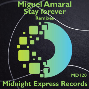 Album Stay forever (Remixes) from Miguel Amaral