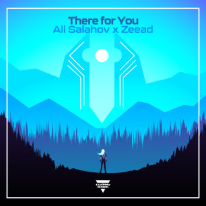 Listen to There for You song with lyrics from Ali Salahov