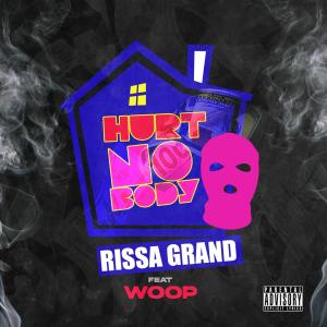 收聽Rissa Grand的Hurt Nobody (feat. Woop) (Explicit)歌詞歌曲