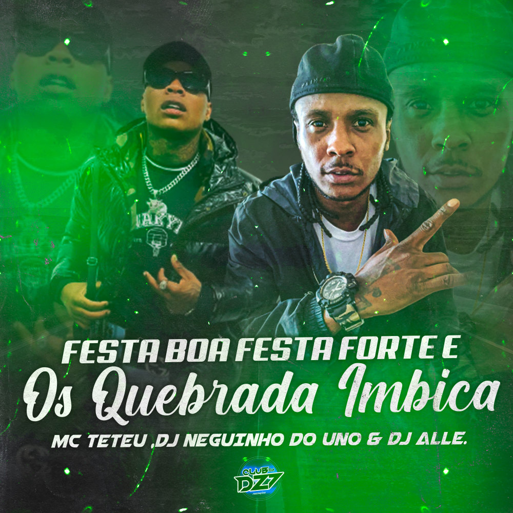 MC TETEU FESTA BOA FESTA FORTE- E OS- QUEBRADA- IMBICA (Explicit)