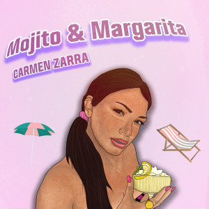 Listen to Mojito & margarita song with lyrics from Carmen Zarra