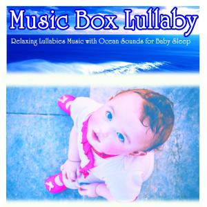 Album Relaxing Lullabies Music with Ocean Sounds from Music Box Lullaby Academy