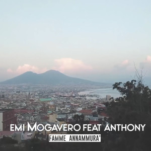 Listen to Famme annammura' song with lyrics from Emi Mogavero