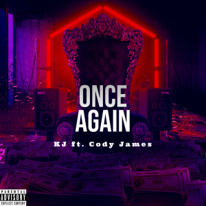 Listen to Once Again (Explicit) song with lyrics from Kj
