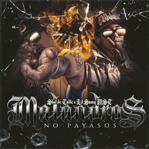 收聽Slat De Calle的Malandros No Payasos (Explicit)歌詞歌曲