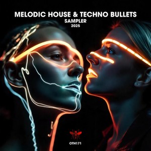 อัลบัม Melodic House & Techno Bullets Sampler 2025 (Extended Mix) ศิลปิน Various Artists