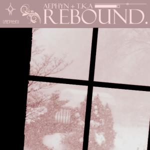 收聽aephyn的rebound歌詞歌曲