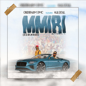 收聽ObiDirham DMC的Mmiri (Ezochago)歌詞歌曲