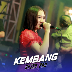 收听Speed Pro的Kembang歌词歌曲