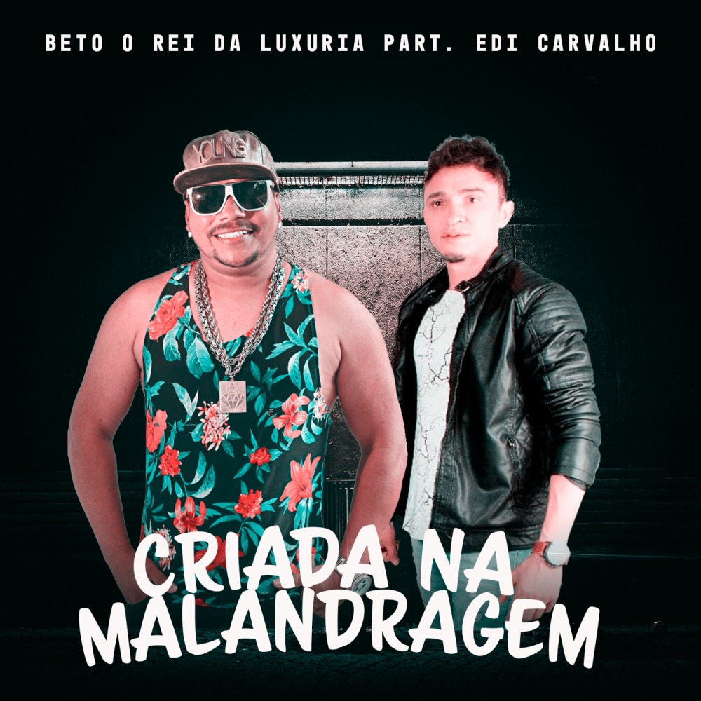 Criada na Malandragem