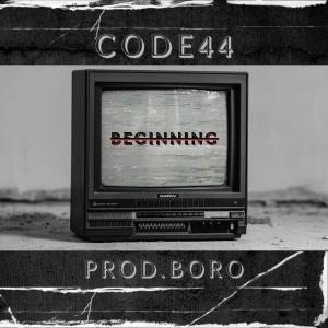 收聽Code44的Beginning (feat. Boro Got The Keys) (Explicit)歌詞歌曲