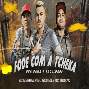 Listen to Fode Com a Tcheka pra Paga a Faculdade (Explicit) song with lyrics from Mc Merral