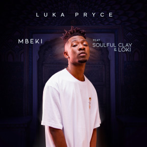 Album Mbeki (Explicit) from Luka Pryce