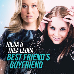 ดาวน์โหลดและฟังเพลง Best Friend`s Boyfriend พร้อมเนื้อเพลงจาก Hilda & Thea Leora