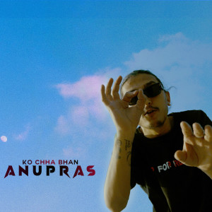 Album Ko Chha Bhan from Anupras