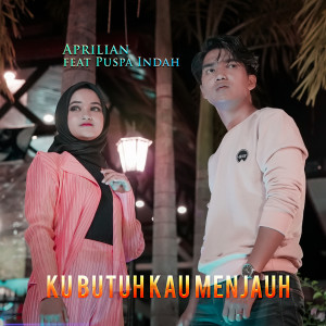 Listen to Ku Butuh Kau Menjauh song with lyrics from Aprilian