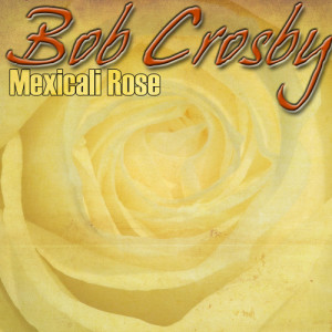 ดาวน์โหลดและฟังเพลง Just A Dream พร้อมเนื้อเพลงจาก Bob Crosby