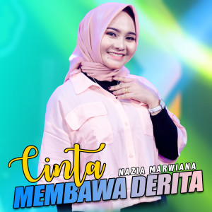 Dengarkan Cinta Membawa Derita lagu dari Nazia Marwiana dengan lirik