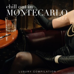 Various Artists的專輯Chill out in Montecarlo 2022 (Luxury Compilation)