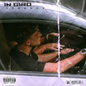 Album In Giro (Explicit) from DarkBox
