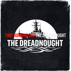 Listen to Time Running Out song with lyrics from the Dreadnought