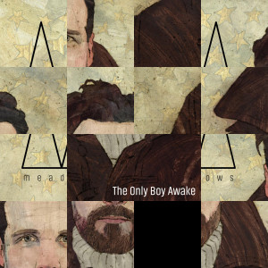 ดาวน์โหลดและฟังเพลง The Only Boy Awake (Jörgen Kjellgren Remix) พร้อมเนื้อเพลงจาก Meadows