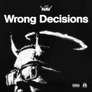 Nav的專輯Wrong Decisions (Explicit)