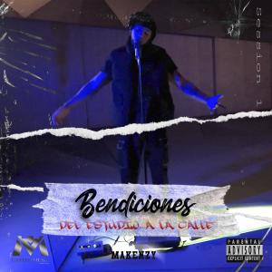 收聽Makenzy的Bendiciones: Del Estudio a la Calle, Session 1 (feat. Dha Kapo & Castel Music)歌詞歌曲