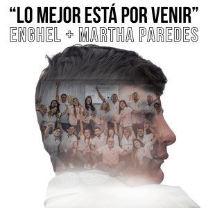 อัลบัม Lo Mejor Está Por Venir ศิลปิน Enghel