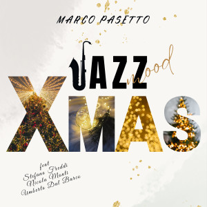 Nicola Monti的專輯Jazz Mood: XMAS (feat. STEFANO FREDDI, Nicola Monti & Umberto Dal Barco)