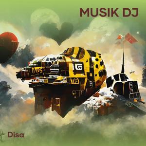 Listen to Musik Dj song with lyrics from Disa
