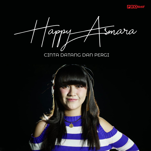 Download Lagu Cinta Datang Dan Pergi oleh Happy Asmara