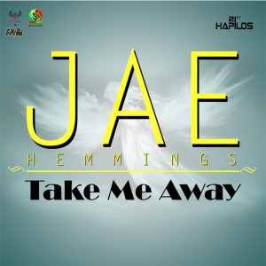 收聽Jae Hemmings的Take Me Away歌詞歌曲